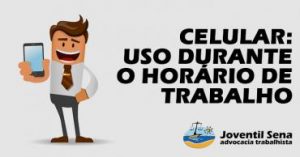 Read more about the article UTILIZAÇÃO DO CELULAR (PARTICULAR) EM HORÁRIO DE TRABALHO