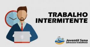 Read more about the article TRABALHO INTERMITENTE