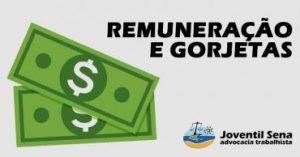 Read more about the article REMUNERAÇÃO E GORJETAS