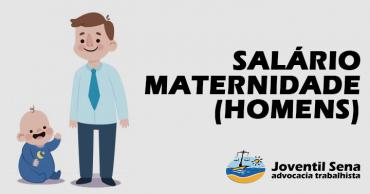 Read more about the article SALÁRIO MATERNIDADE (HOMENS)